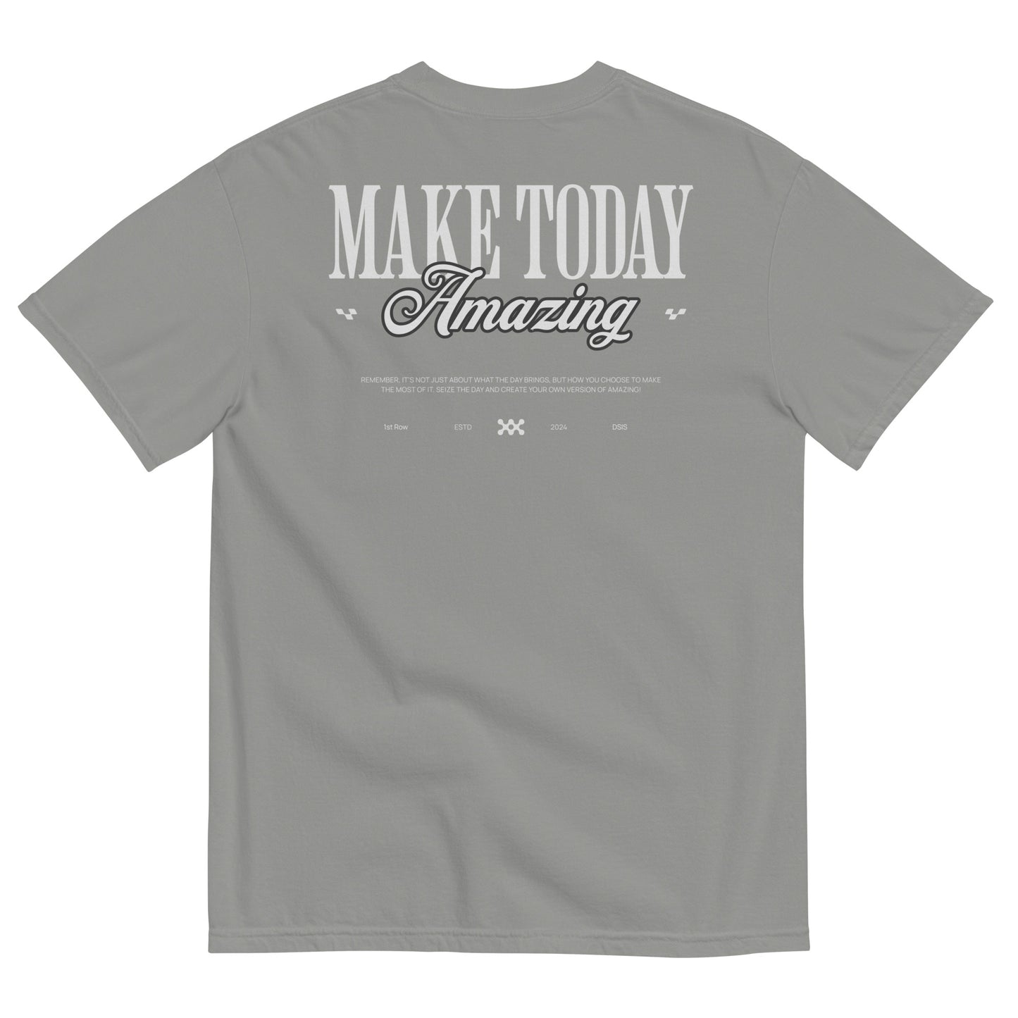 Make Today Amazing T-Shirt