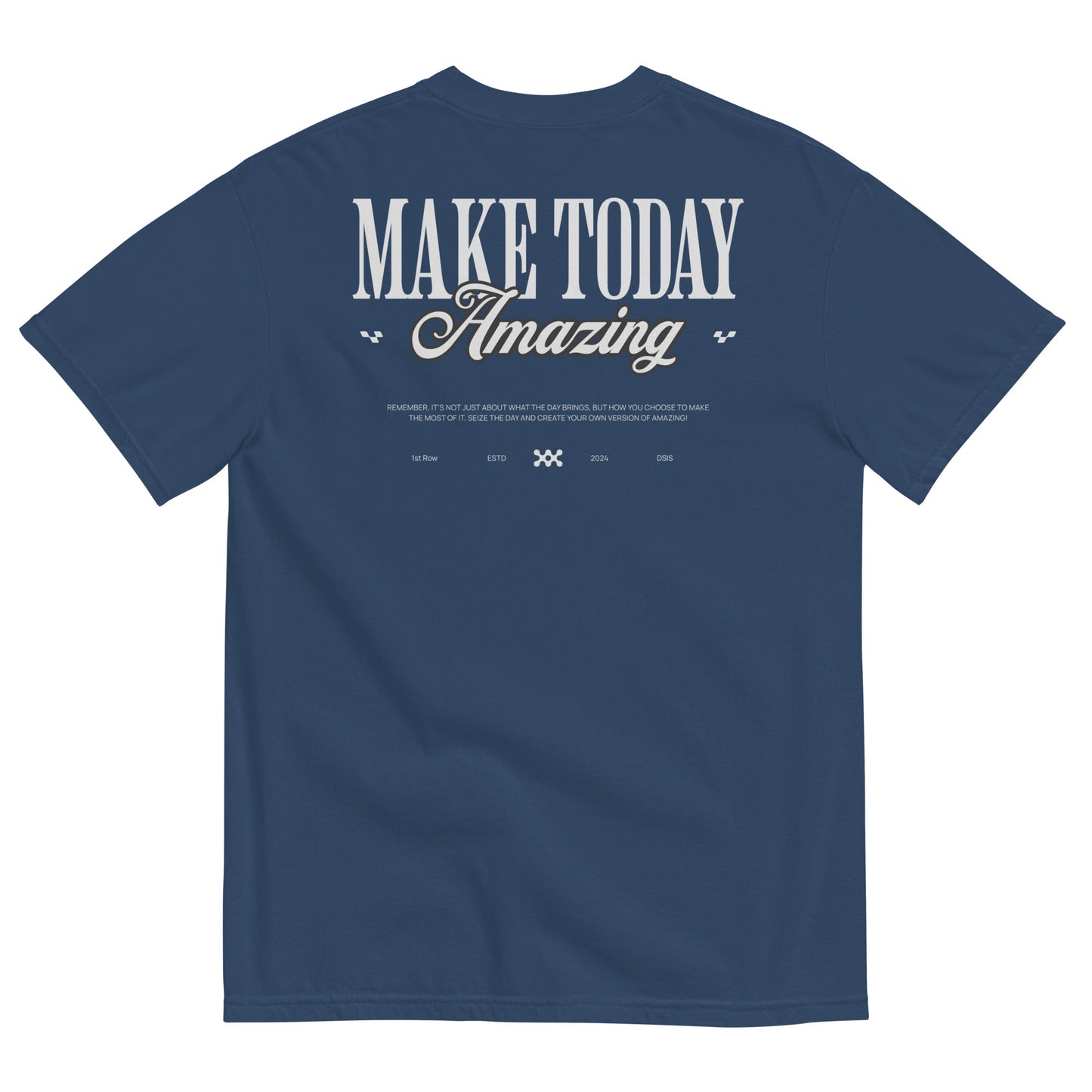 Make Today Amazing T-Shirt