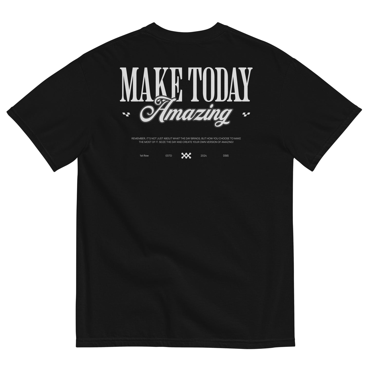 Make Today Amazing T-Shirt